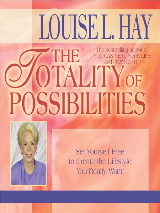 Title details for The Totality of Possiblities by Louise Hay - Wait list